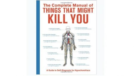 The Complete Manual of Things That Might Kill You