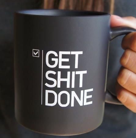 Get Sh*t Done Mug