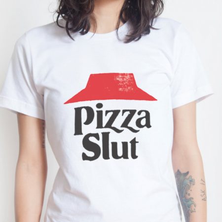 Pizza Slut Shirt