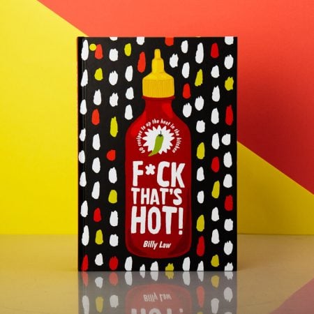 F*ck That’s Hot! Recipe Book