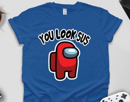 You Look Sus Shirt