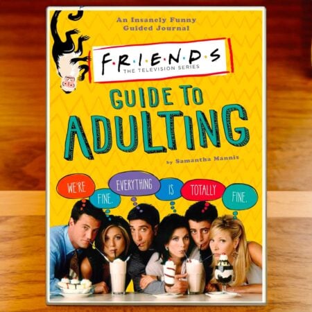 The Friends Guide To Adulting