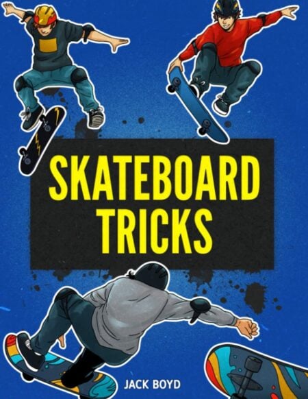 Skateboard Tricks Step-by-Step Guide